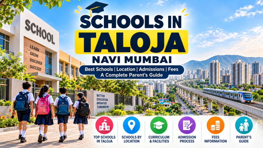 Schools in Taloja, Navi Mumbai : Best Schools, Locations & Parent’s Guide